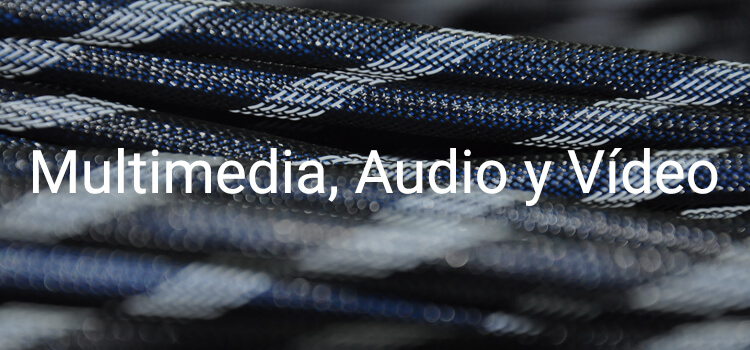multimedia, audio y video